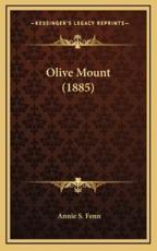 Olive Mount (1885) - Annie S Fenn (author)
