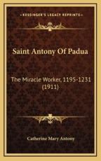 Saint Antony Of Padua - Catherine Mary Antony (author)