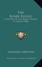 The Boxer Rising - Shanghai Mercury (author)