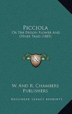Picciola - W and R Chambers Publishers (author)