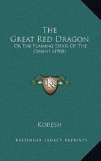 The Great Red Dragon - Koresh