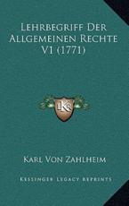 Lehrbegriff Der Allgemeinen Rechte V1 (1771)