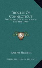 Diocese Of Connecticut - Joseph Hooper (editor)
