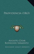 Providencia (1863) - Augusto Cesar Rodrigues Sarmento (author)