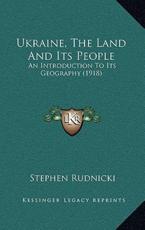 Ukraine, The Land And Its People - Stephen Rudnicki (author)