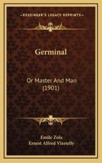 Germinal - Emile Zola (author), Ernest Alfred Vizetelly (editor)