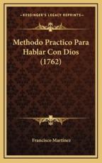 Methodo Practico Para Hablar Con Dios (1762)