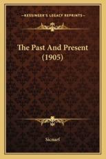 The Past And Present (1905) - Sicnarf (author)