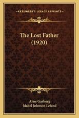 The Lost Father (1920) - Arne Garborg, Mabel Johnson Leland (translator)