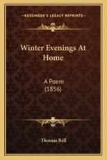 Winter Evenings At Home - Thomas Bell (author)
