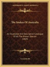 The Snakes Of Australia - Gerard Krefft (author)