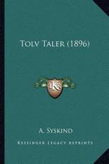 Tolv Taler (1896) - A Syskind