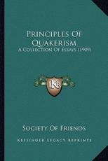 Principles Of Quakerism - Society of Friends (author)
