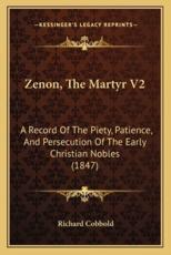 Zenon, The Martyr V2 - Richard Cobbold (author)