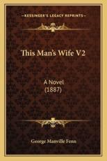 This Man's Wife V2 - George Manville Fenn (author)