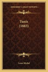 Tunis (1883) - Leon Michel (author)