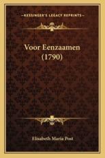 Voor Eenzaamen (1790) - Elisabeth Maria Post (author)