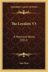 The Loyalists V3 - Jane West (author)