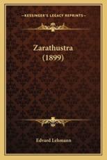 Zarathustra (1899) - Edvard Lehmann (author)