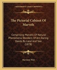 The Pictorial Cabinet Of Marvels - Harrison Weir (illustrator)