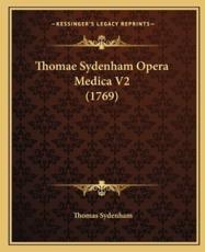 Thomae Sydenham Opera Medica V2 (1769) - Dr Thomas Sydenham