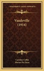 Vaudeville (1914) - Caroline Caffin (author), Marius De Zayas (illustrator)