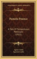 Pamela Pounce - Agnes Castle (author), Egerton Castle (author)