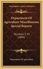 Department Of Agriculture Miscellaneous Special Reports - Department of Agriculture (author)