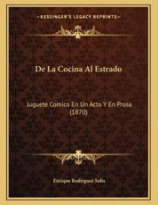 De La Cocina Al Estrado - Enrique Rodriguez Solis (author)