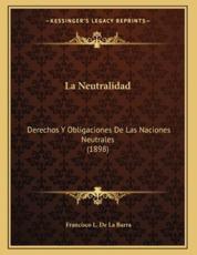 La Neutralidad - Francisco L De La Barra (author)