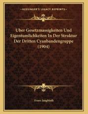 Uber Gesetzmassigkeiten Und Eigentumlichkeiten In Der Struktur Der Dritten Cyanbandengruppe (1904) - Franz Jungbluth