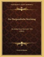Der Burgundische Reichstag - Friedrich Bluhme