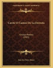 Cavite O Cantos De La Derrota - Juan Jose Perez Alonso (author)