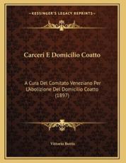 Carceri E Domicilio Coatto - Vittorio Buttis (author)