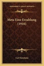 Meta Eine Erzahlung (1916) - Carl Sternheim