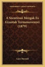 A Szentirasi Mezgak Es Gyantak Termonovenyei (1879) - Lajos Haynald