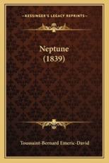 Neptune (1839) - Toussaint-Bernard Emeric-David (author)