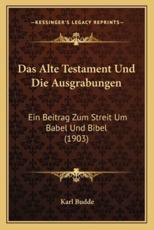 Das Alte Testament Und Die Ausgrabungen - Karl Budde (author)