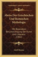 Abriss Der Griechischen Und Romischen Mythologie - Adolf Hemme (author)