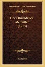 Uber Buchdruck-Medaillen (1913) - Paul Jehne