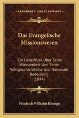 Das Evangelische Missionswesen - Friedrich Wilhelm Klumpp