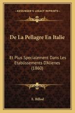 De La Pellagre En Italie - E Billod (author)