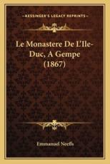 Le Monastere De L'Ile-Duc, A Gempe (1867) - Emmanuel Neeffs