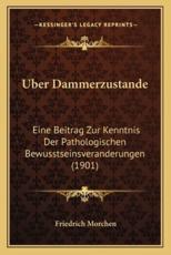 Uber Dammerzustande - Friedrich Morchen (author)