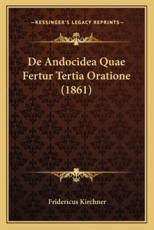 De Andocidea Quae Fertur Tertia Oratione (1861) - Fridericus Kirchner (author)
