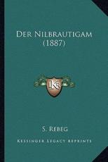 Der Nilbrautigam (1887) - S Rebeg (author)