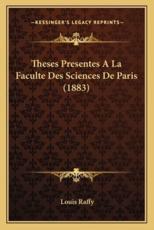 Theses Presentes A La Faculte Des Sciences De Paris (1883) - Louis Raffy (author)