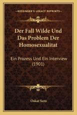 Der Fall Wilde Und Das Problem Der Homosexualitat - Oskar Sero