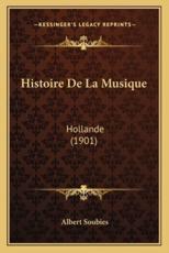 Histoire De La Musique - Albert Soubies