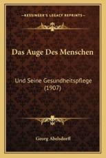 Das Auge Des Menschen - Georg Abelsdorff (author)